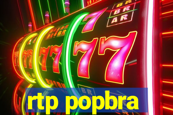 rtp popbra